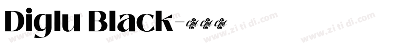 Diglu Black字体转换